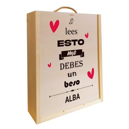 Caja de madera para 3 botellas personalizable con tu nombre. Modelo "Si lees esto me debes un beso".