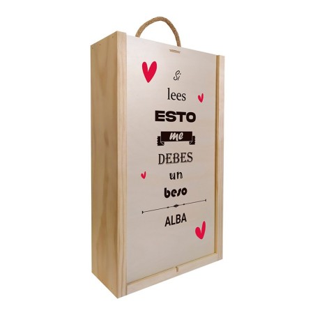 Caja de madera para 2 botellas personalizable con tu nombre. Modelo "Si lees esto me debes un beso".